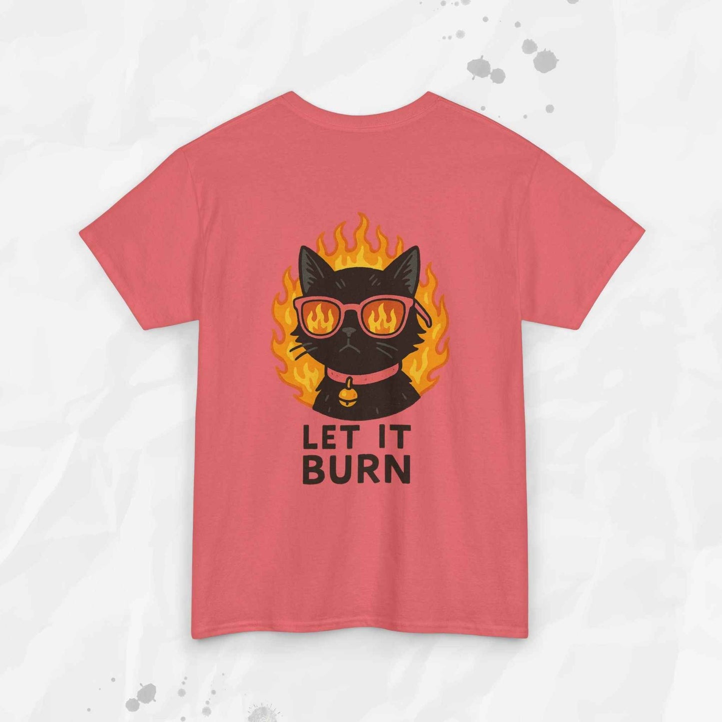 Let It Burn - T-Shirt