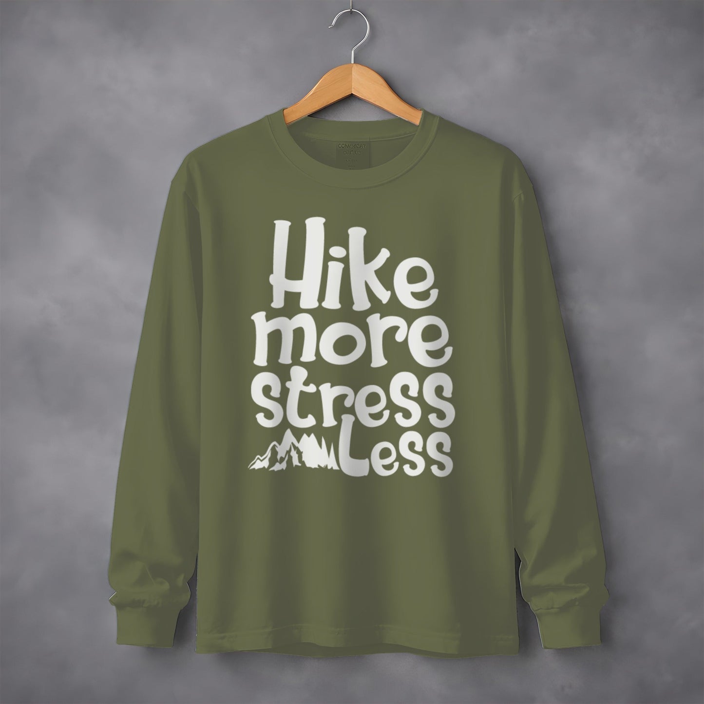 Hike More Stress Less With Mountain Art Long Sleeve T-Shirt