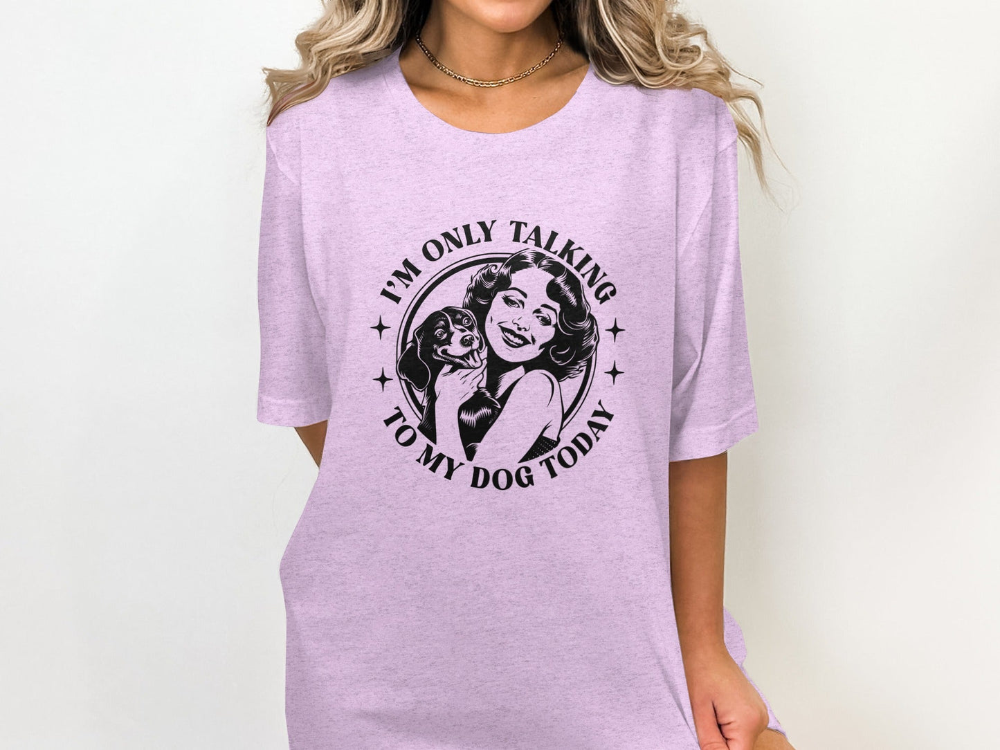 I am only talking to my dog today Graphic Novelty T-Shirt