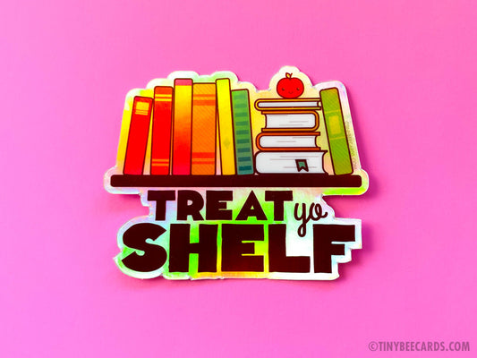 Reading Book Lover Holographic Vinyl Sticker "Treat Yo Shelf!"