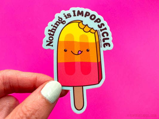 Popsicle Inspirational Vinyl Sticker - Nothing is Impopsicle