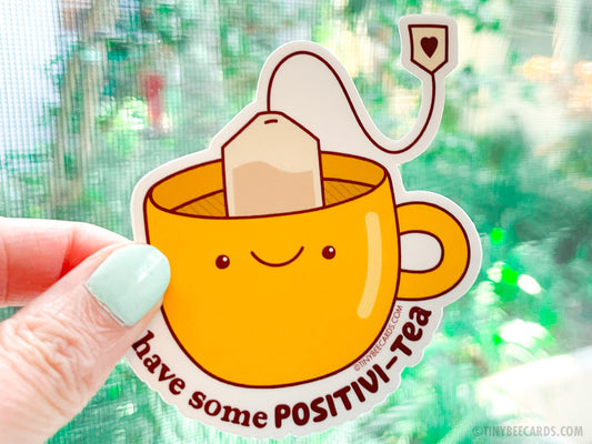 Tea Positivity Vinyl Sticker - Have Some Positivi-tea