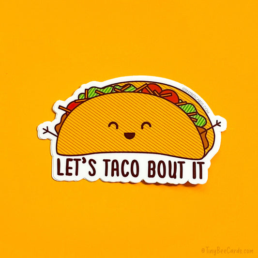 Taco Pun Vinyl Sticker "Taco Bout It!"