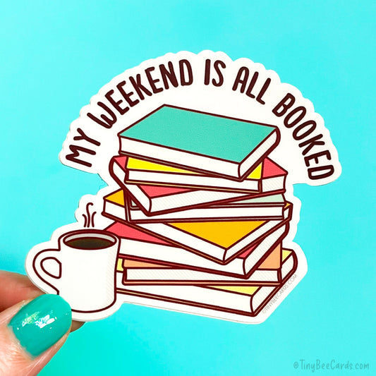 Book Lover Vinyl Sticker "My Weekend is All Booked"
