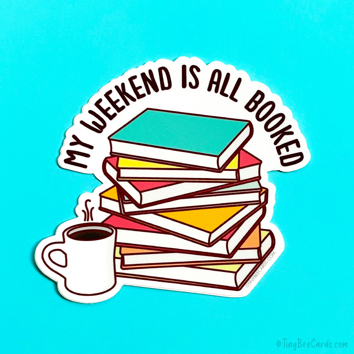Book Lover Vinyl Sticker "My Weekend is All Booked"