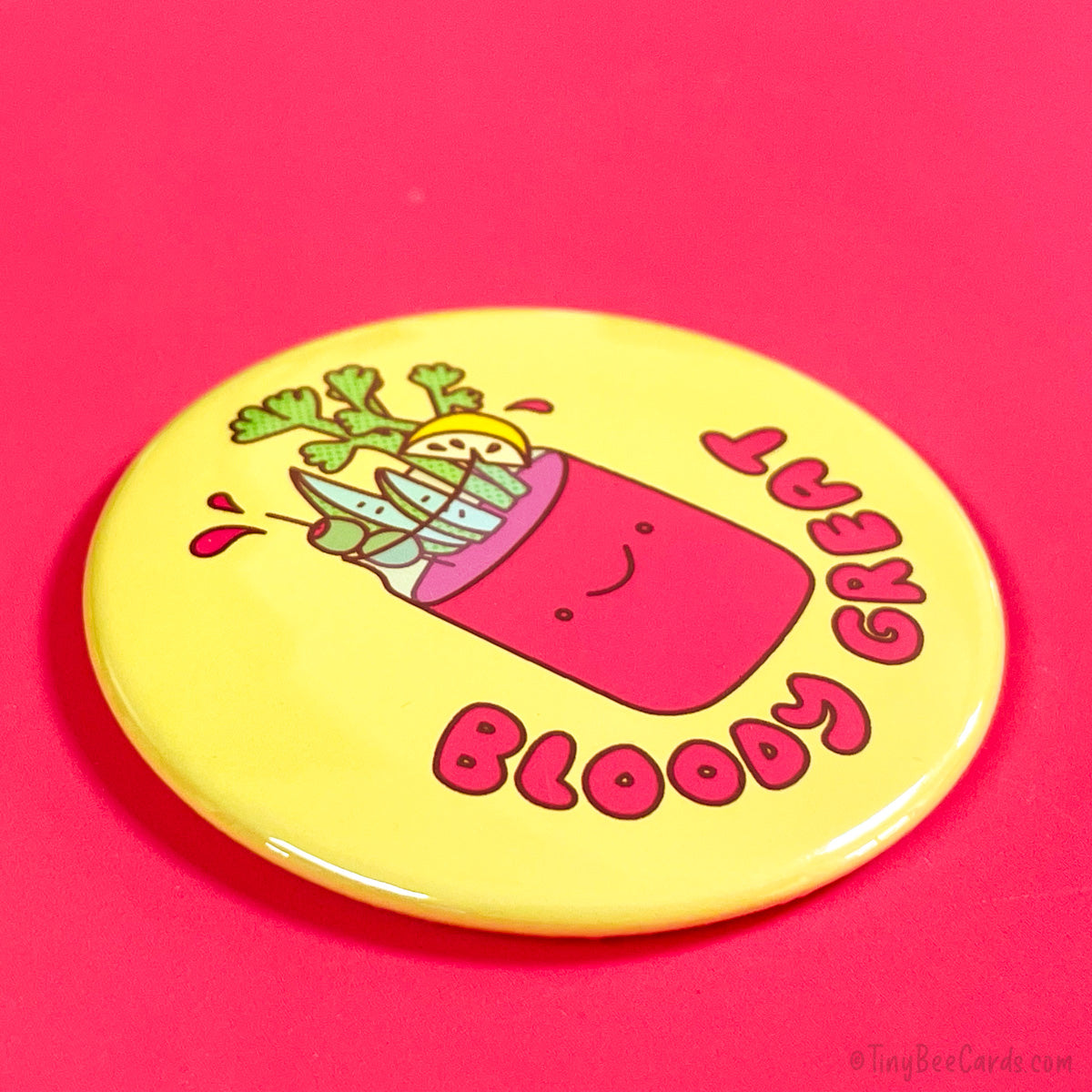 Bloody Mary Button "Have a Bloody Great Day"