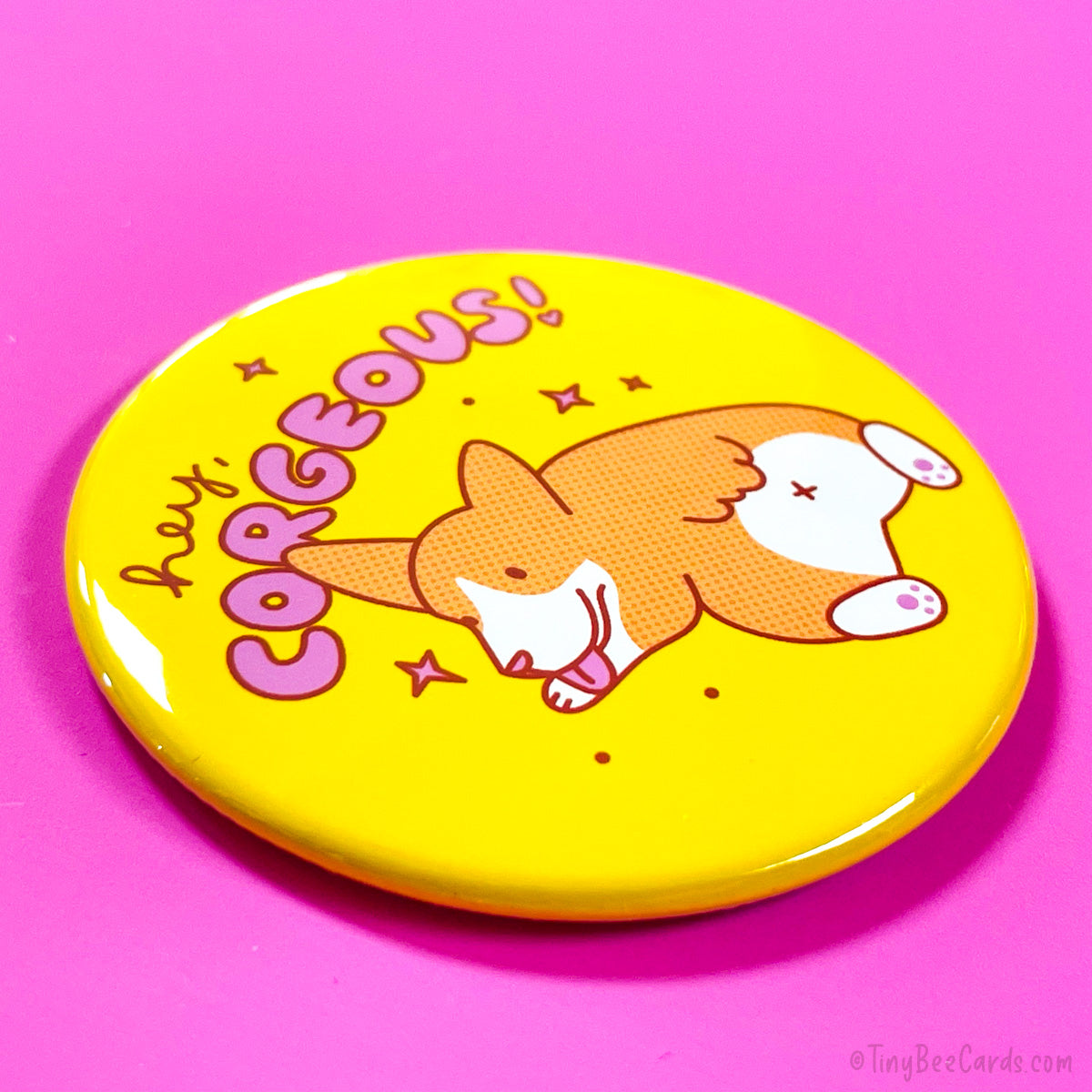 Corgi Dog Fridge Magnet or Pinback Button "Hey Corgeous!"