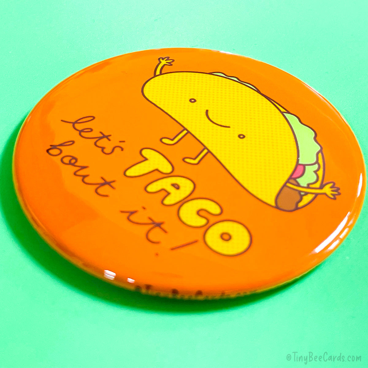 Cute Taco Magnet or Pin "Let's Taco Bout It"