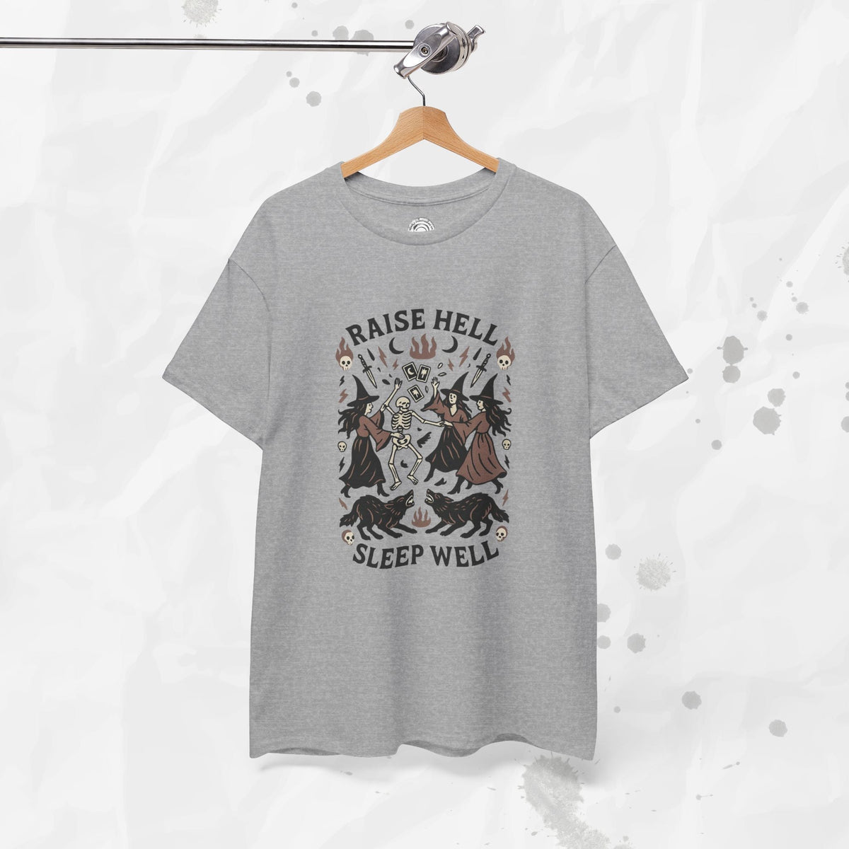 Raise Hell, Sleep Well – T-Shirt