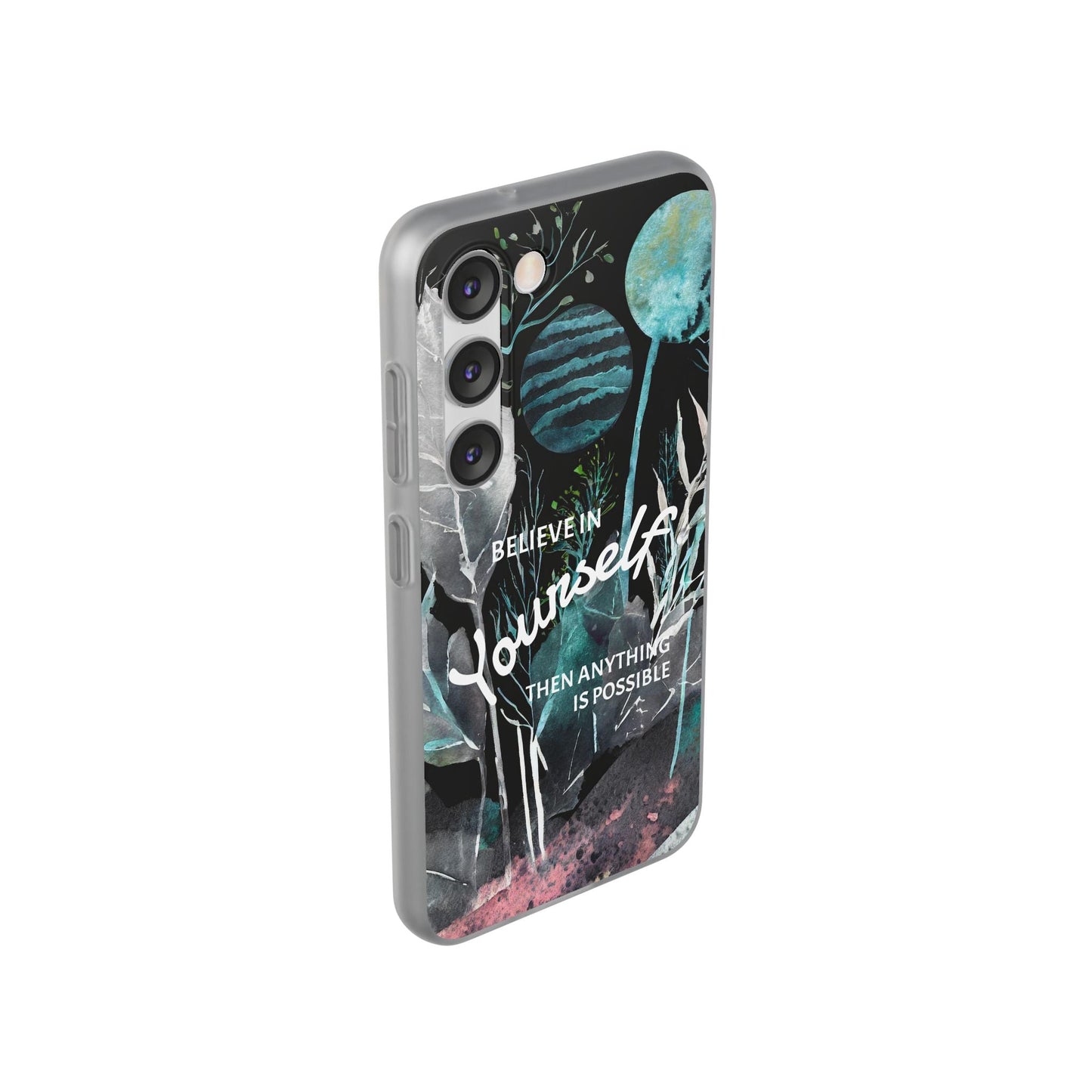 Believe in Yourself Flexi Phone Case