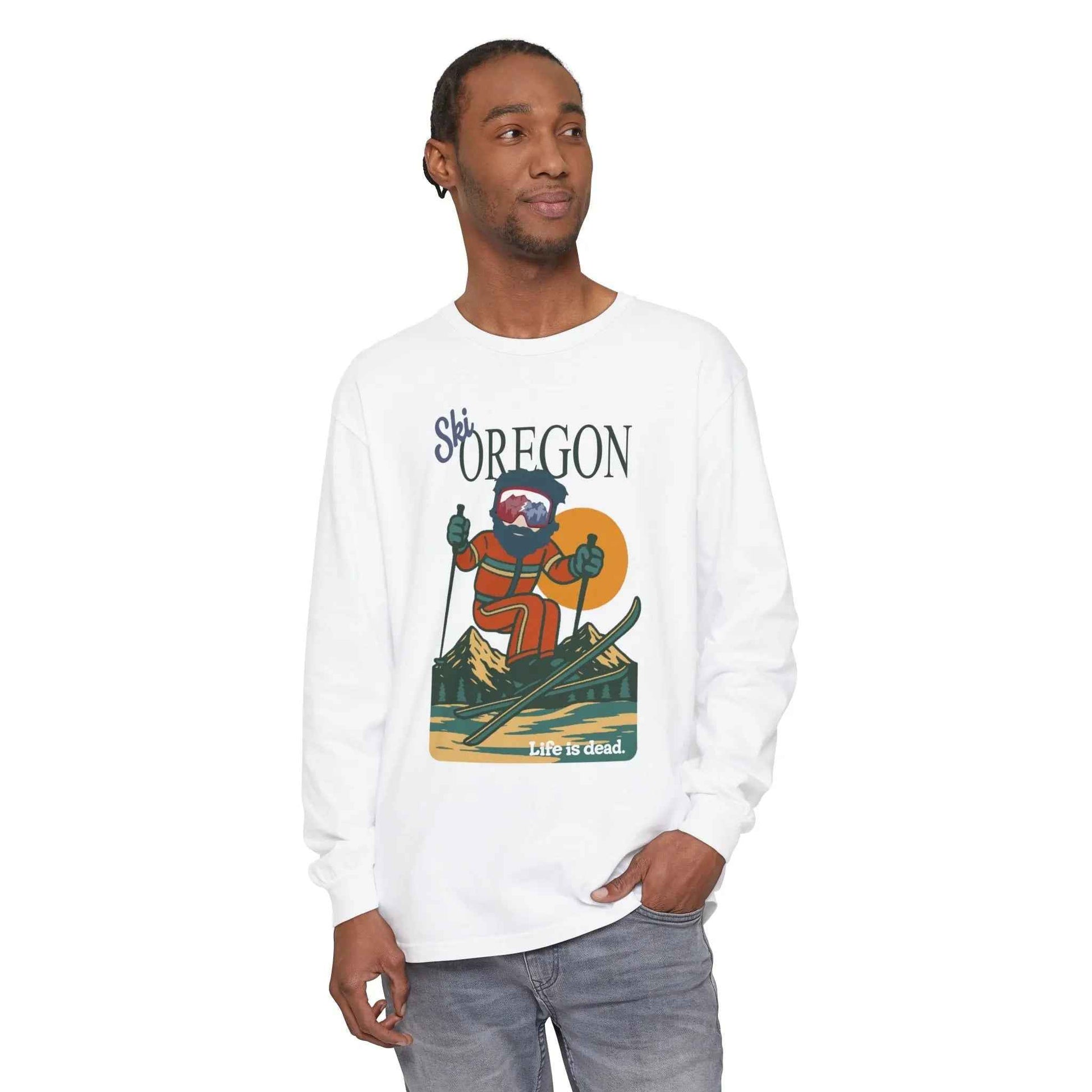 Ski Oregon - Life is dead.® Mountain Collection Garment-Dyed Long Sleeve T-Shirt