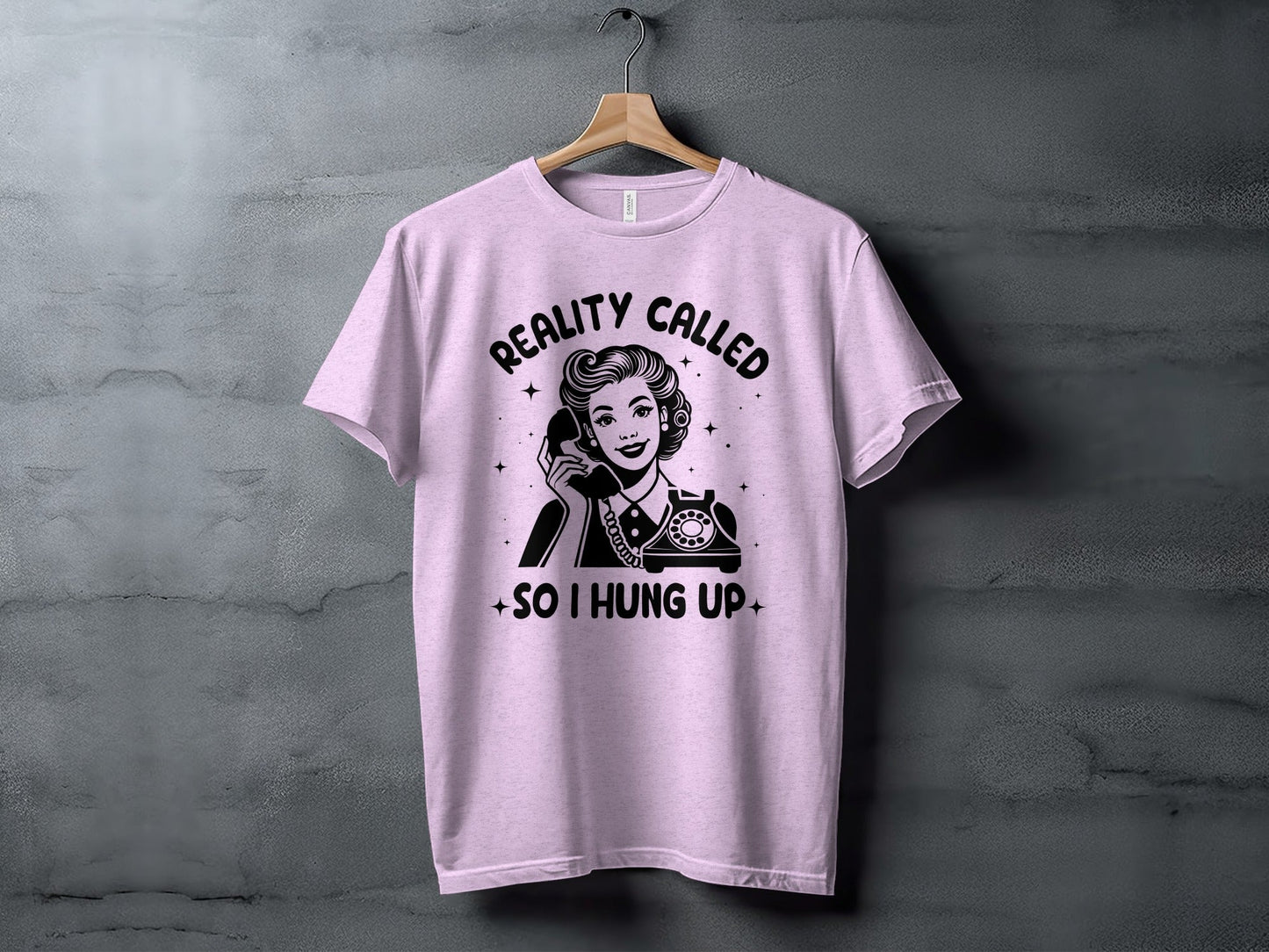 Reality Called So I Hung Up Funny Vintage Lady T-Shirt
