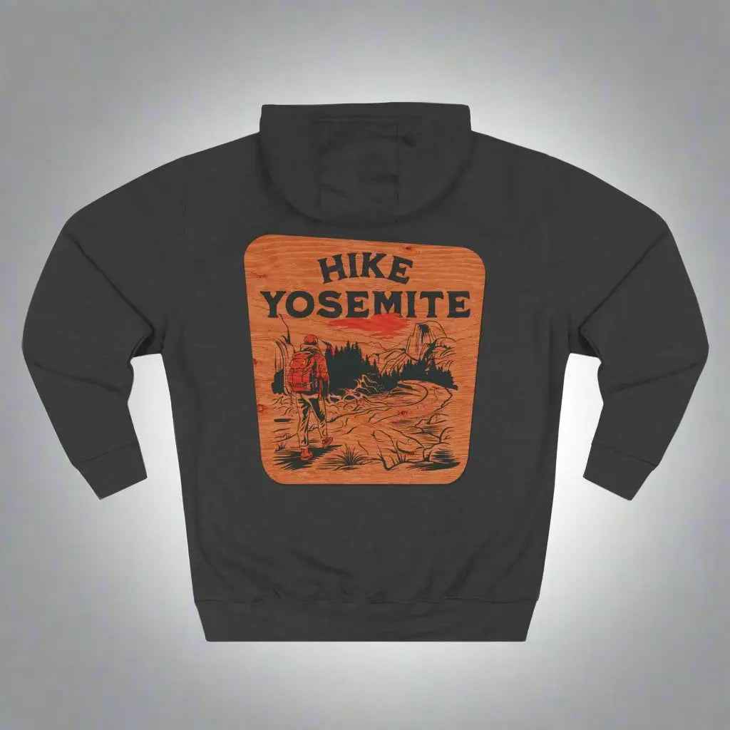 Hike Yosemite National Park Unisex Fit Fleece Hoodie Wooden Mountain Sign