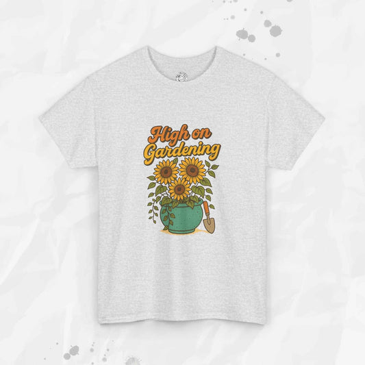 High on Gardening - T-Shirt
