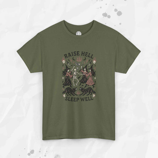 Raise Hell, Sleep Well – T-Shirt
