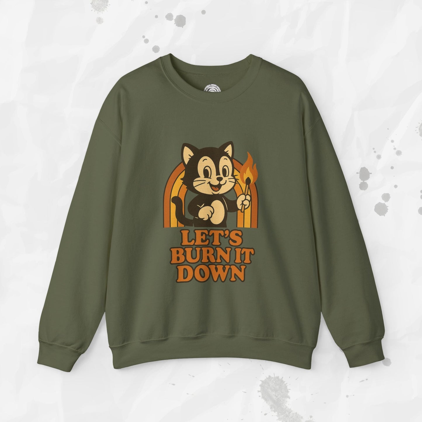 Let’s Burn It Down – Crewneck Sweatshirt