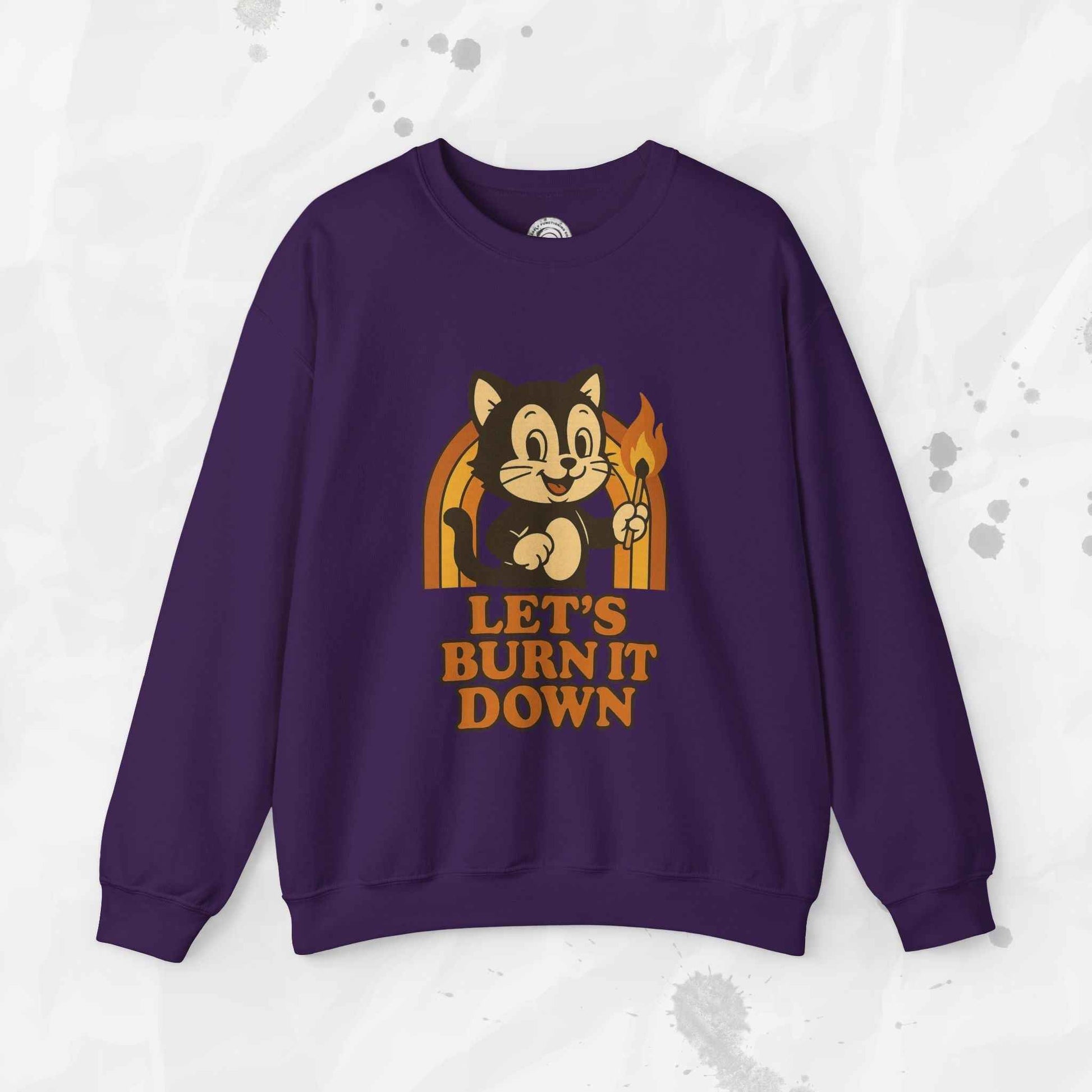 Let’s Burn It Down – Crewneck Sweatshirt