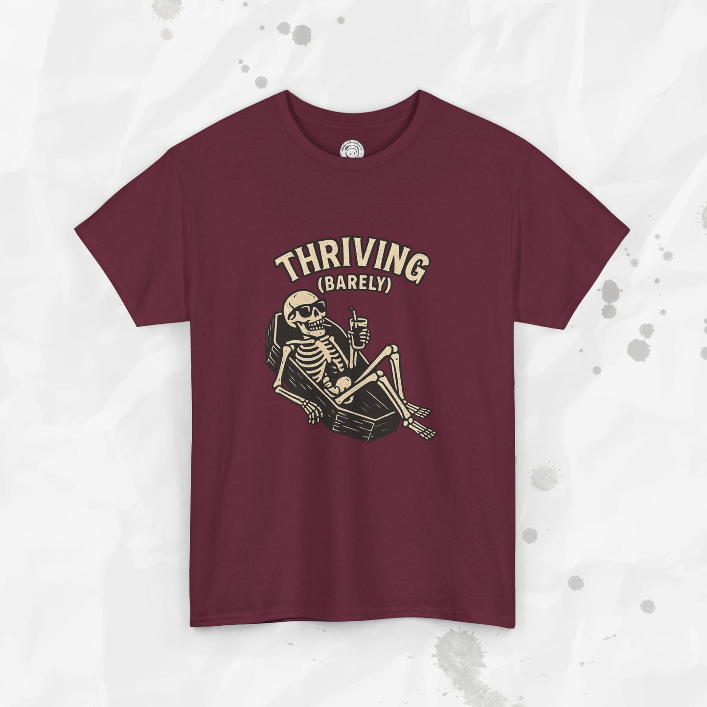 Thriving (Barely) – T-Shirt