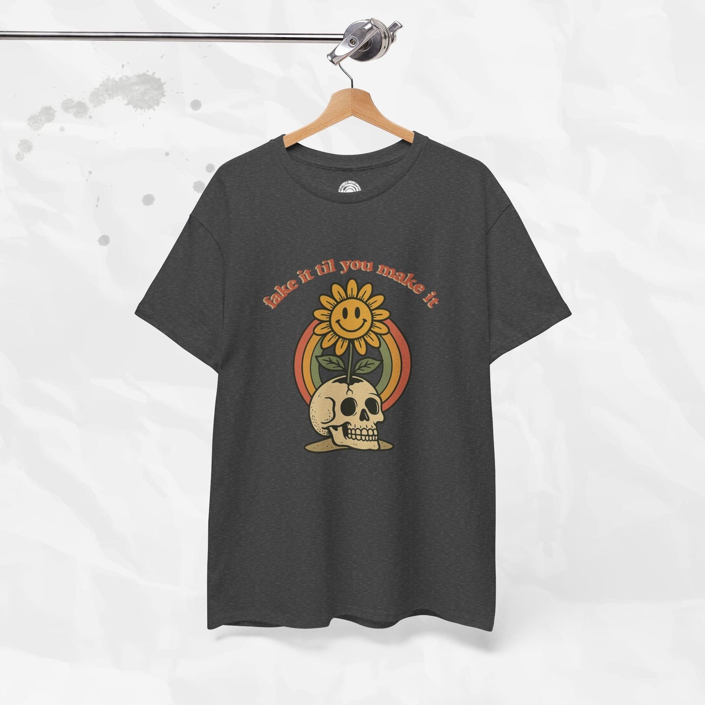 Fake It Til You Make It – T-Shirt