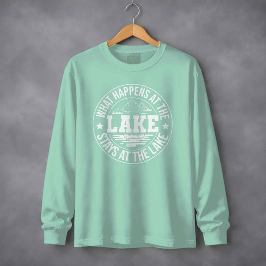 What Happens At The Lake Stays At The Lake Long Sleeve T-Shirt