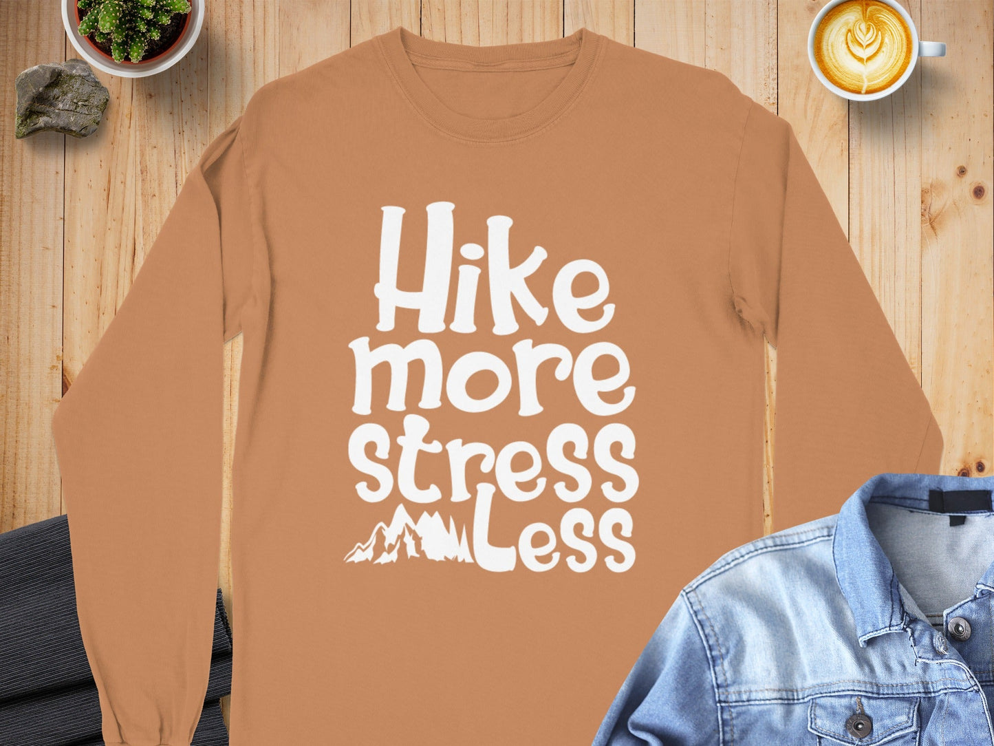 Hike More Stress Less With Mountain Art Long Sleeve T-Shirt