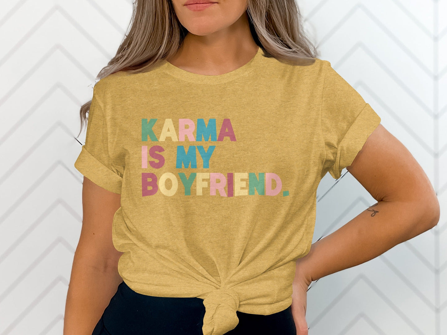 Karma Is My Boyfriend Colorful Text Graphic T-Shirt