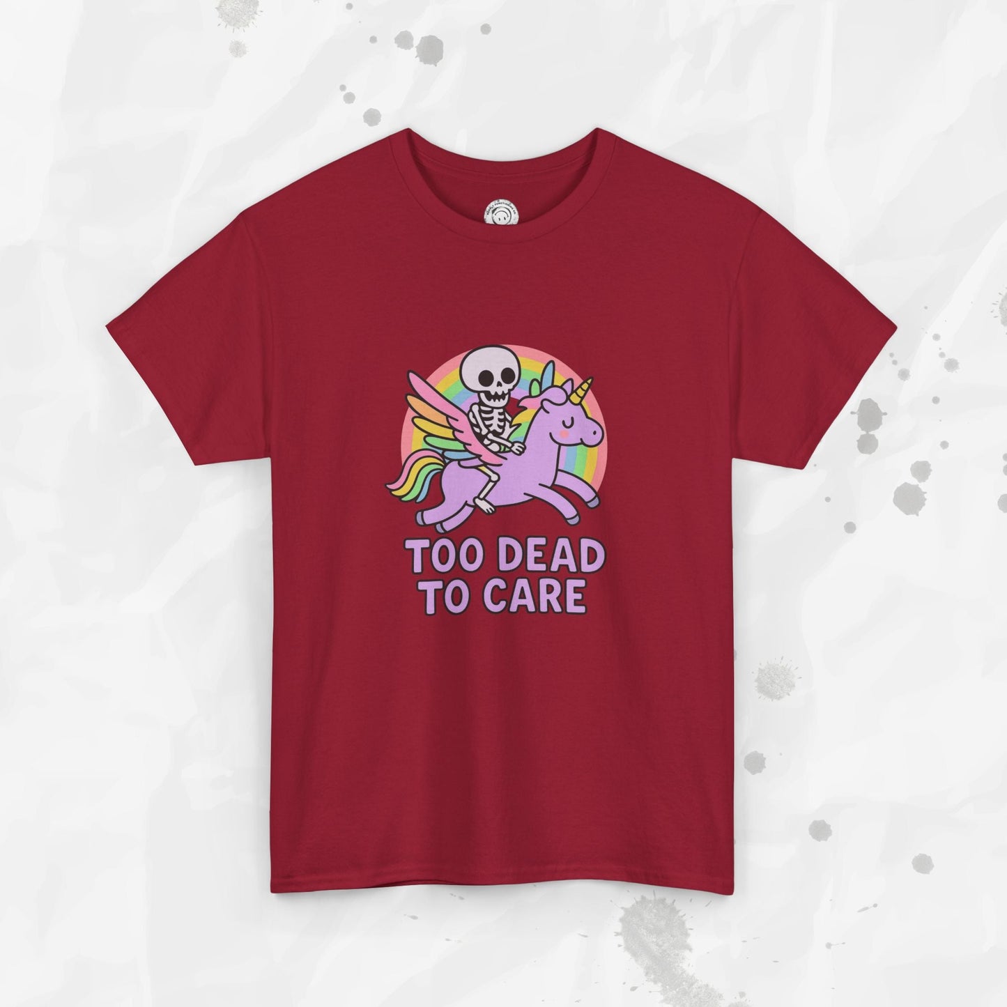 Too Dead to Care – T-Shirt
