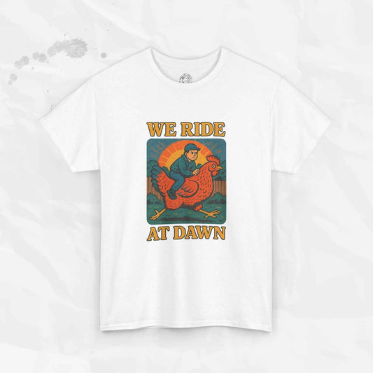 We Ride at Dawn - T-Shirt