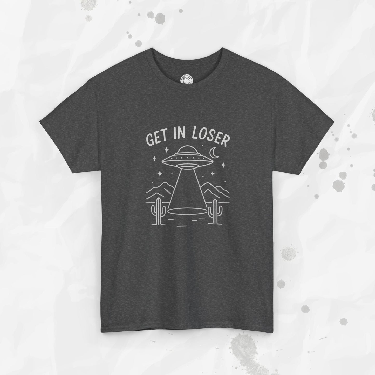 Get In Loser - T-Shirt
