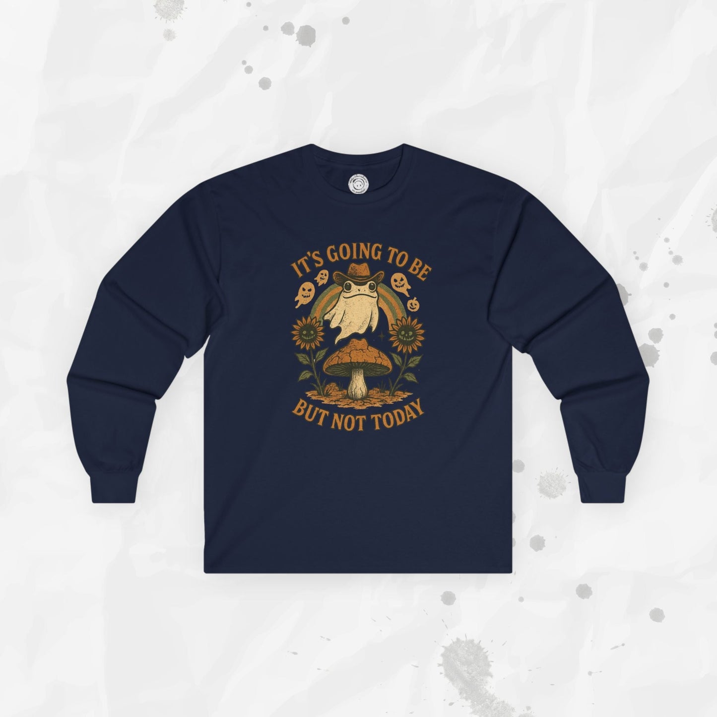 It's Going To Be Okay (But Not Today) - Long Sleeve T-Shirt