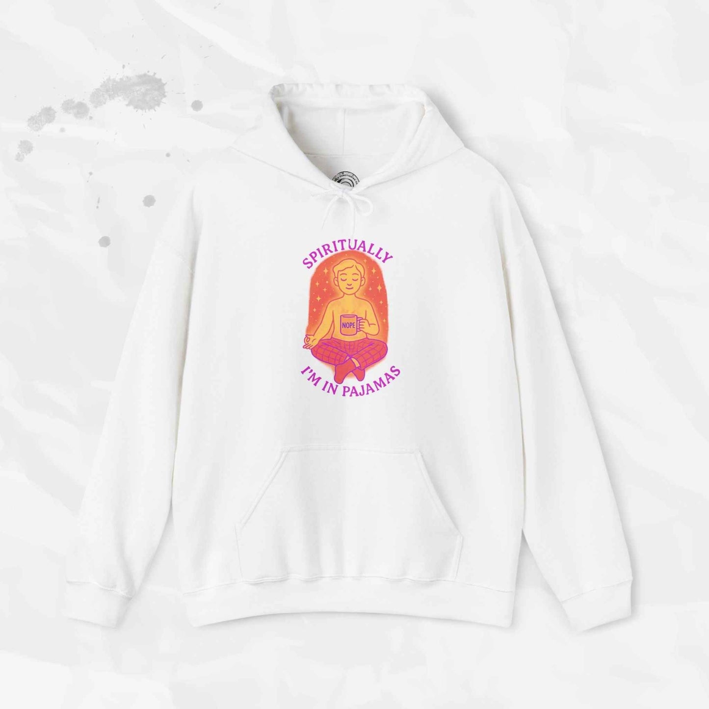 Spiritually Im in Pajamas - Hoodie