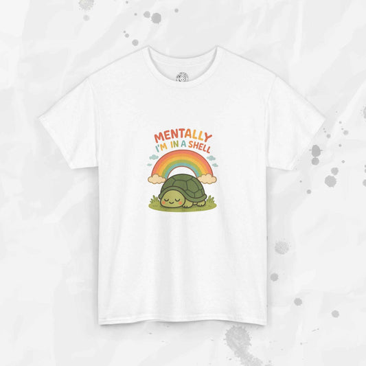 Mentally Im In a Shell - T-Shirt