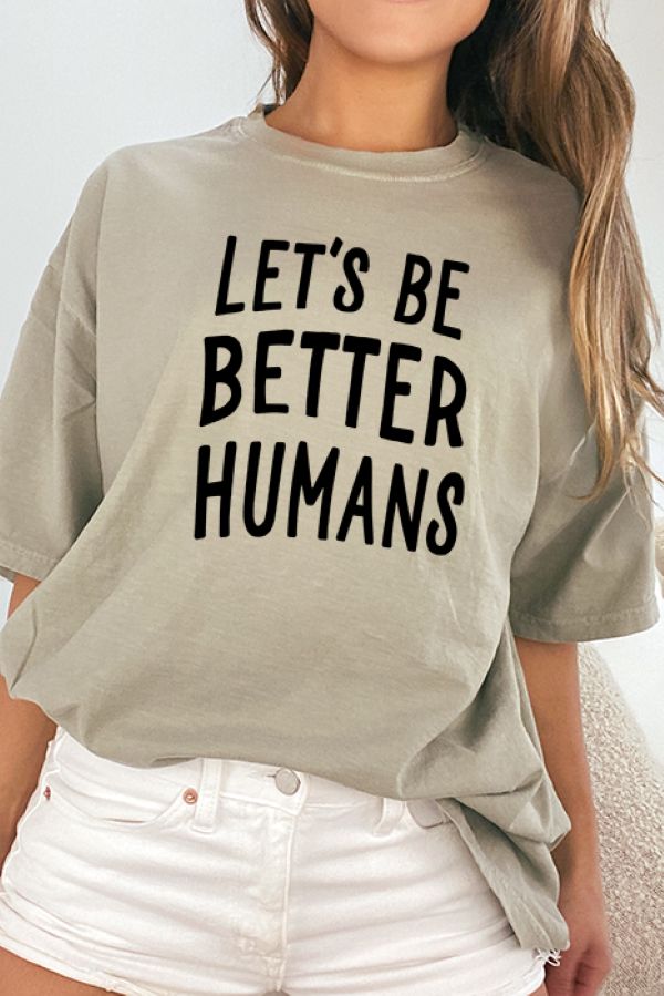 Let's Be Better Humans Oversized Tee 5400CC