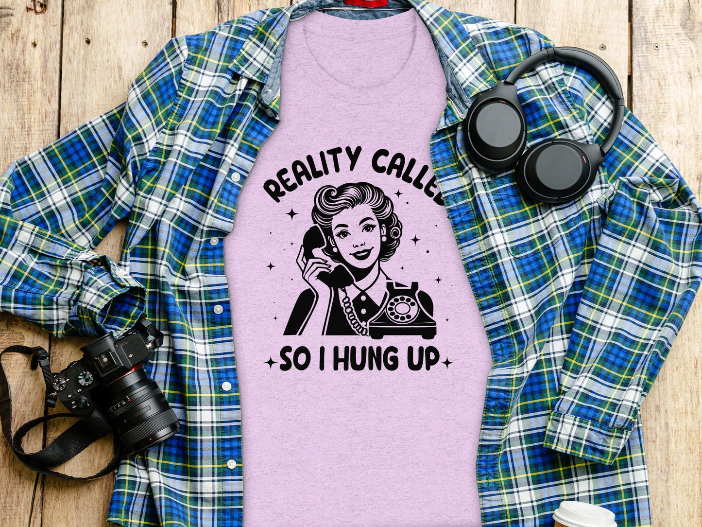 Reality Called So I Hung Up Funny Vintage Lady T-Shirt