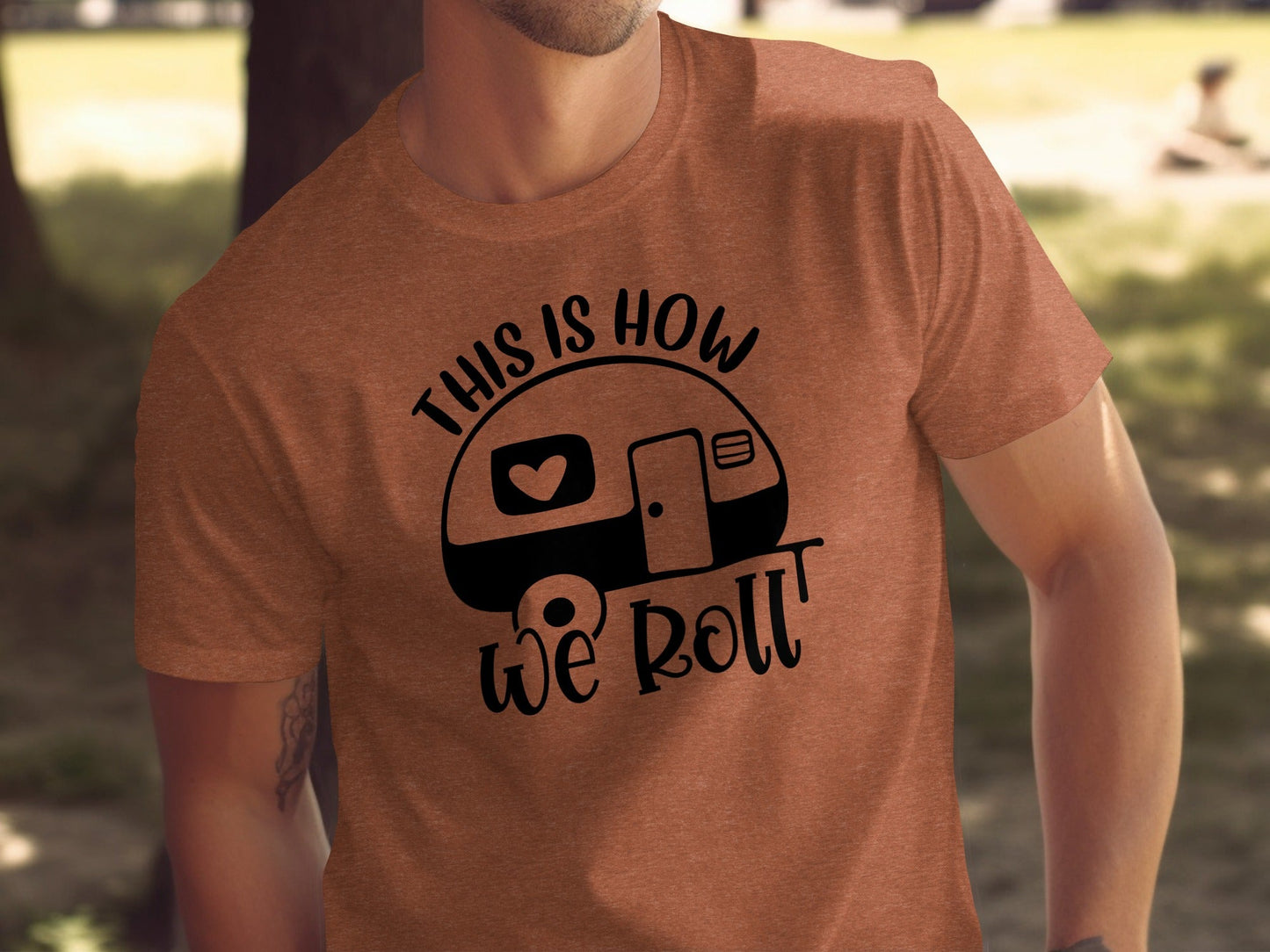 This is How We Roll Camper Graphic For Adventurers T-Shirt