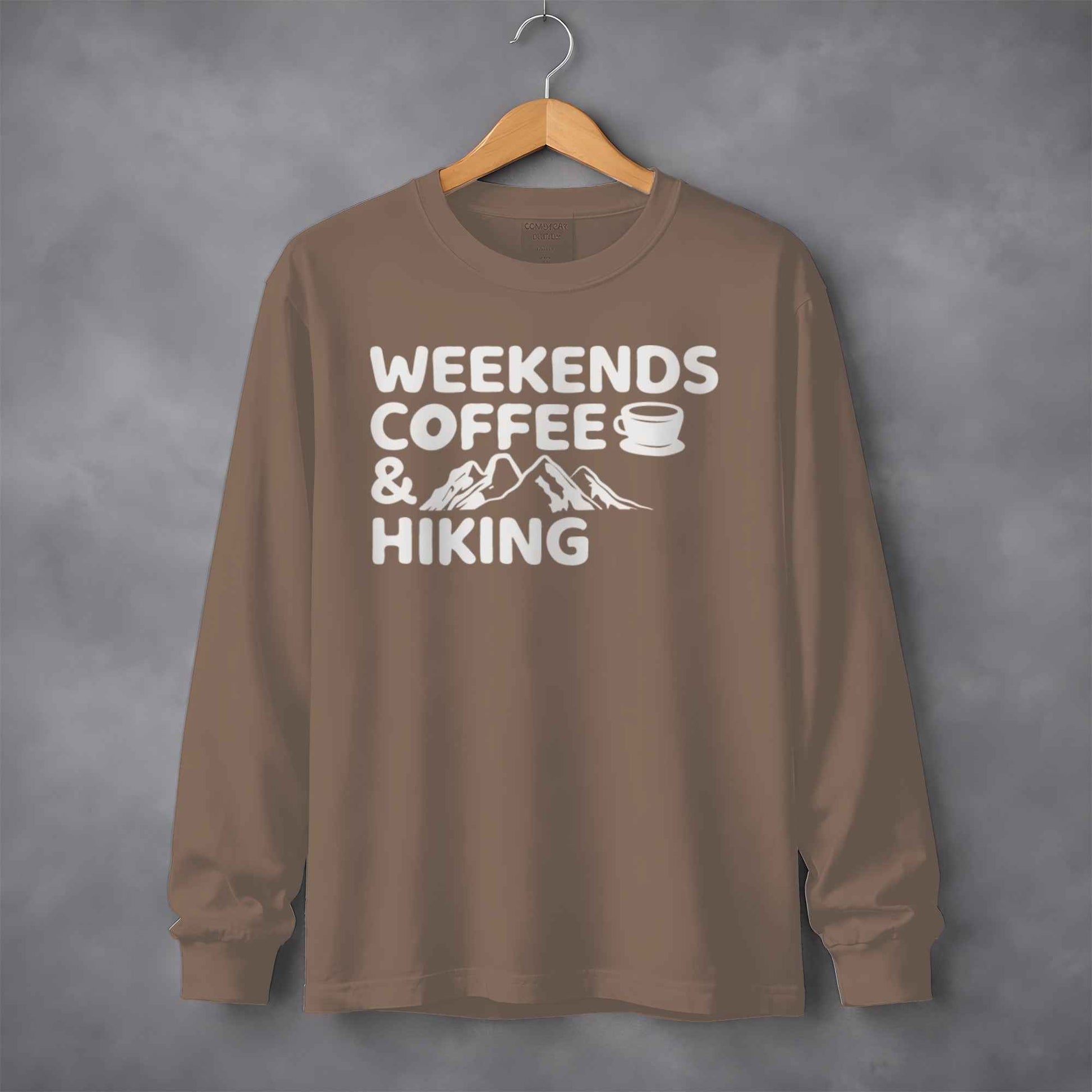 Weekends Coffee and Hiking Adventure Long Sleeve T-Shirt