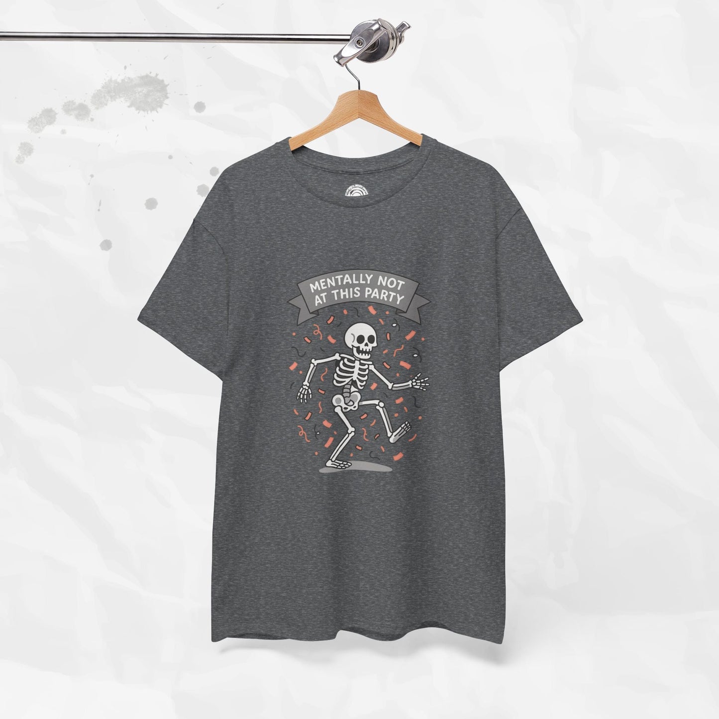 Mentally Not at This Party - T-Shirt