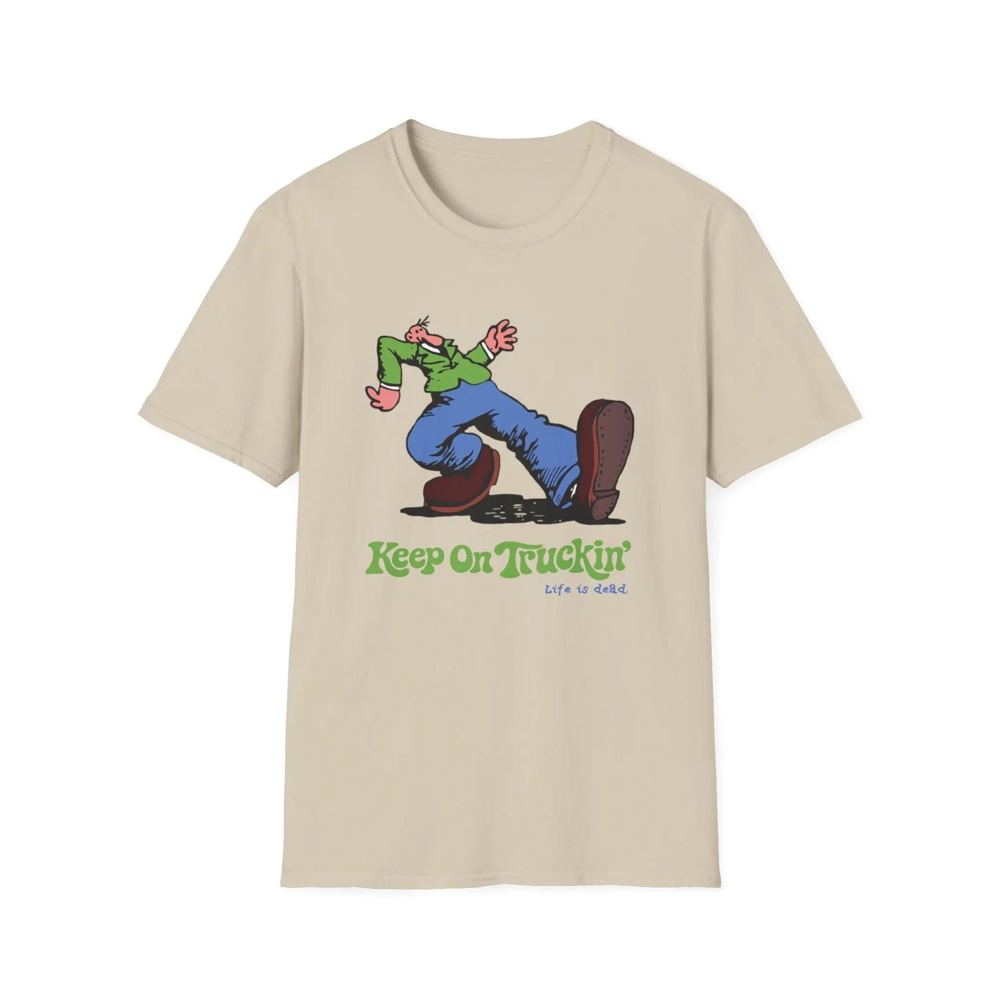 The Do-Dah Man - Keep On Truckin' Life is dead.® Grateful Dead T-Shirt