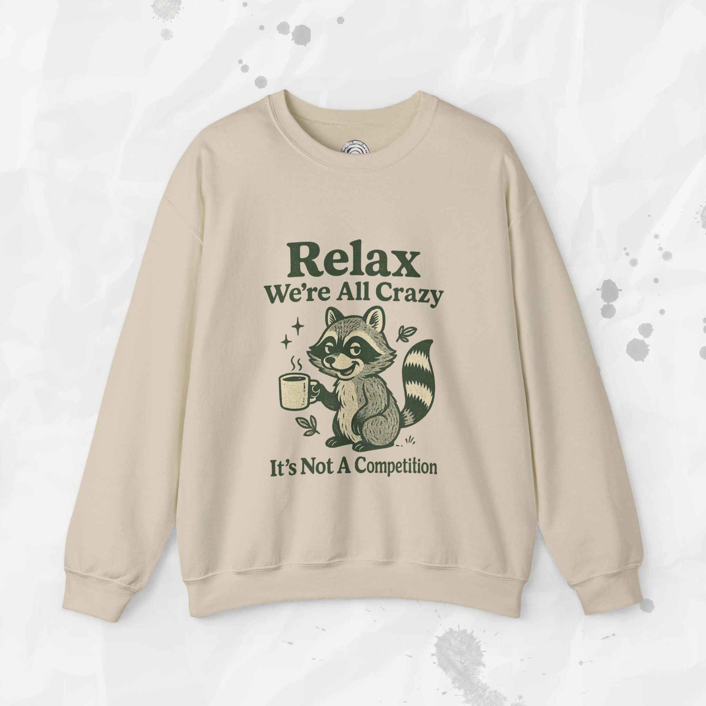 Relax We're All Crazy - Crewneck Sweatshirt