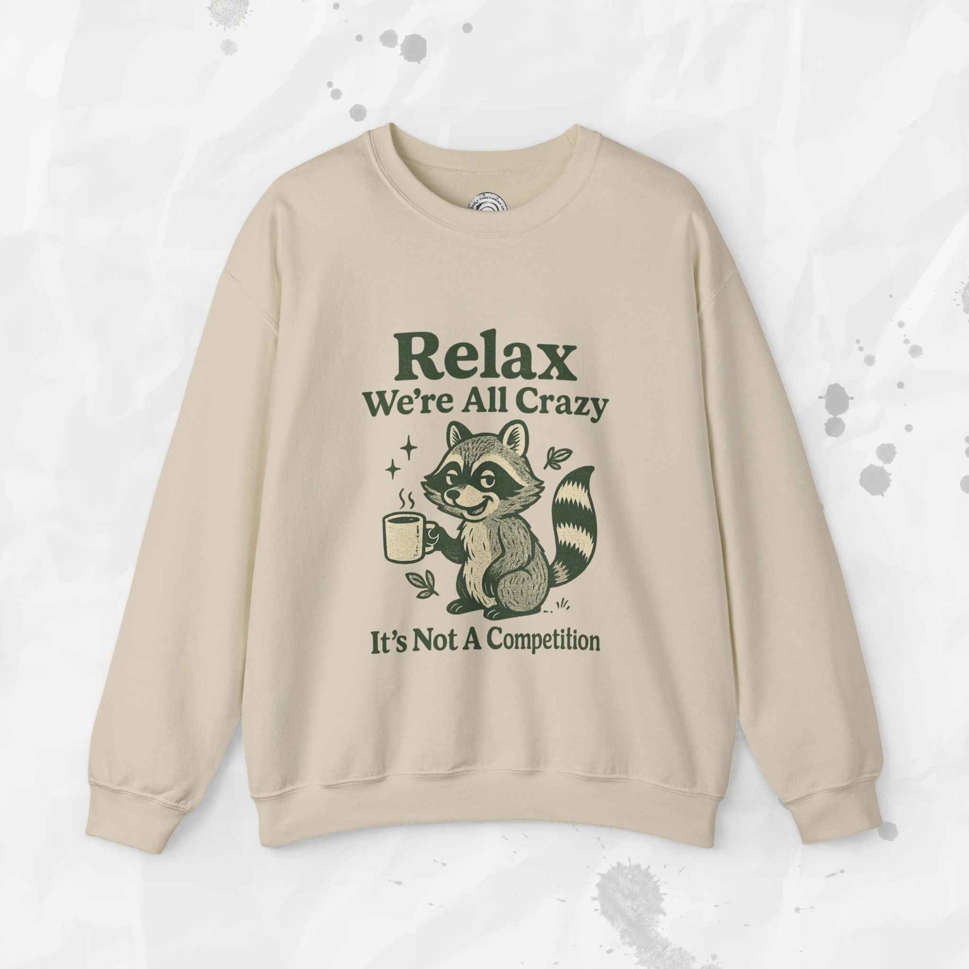 Relax We're All Crazy - Crewneck Sweatshirt