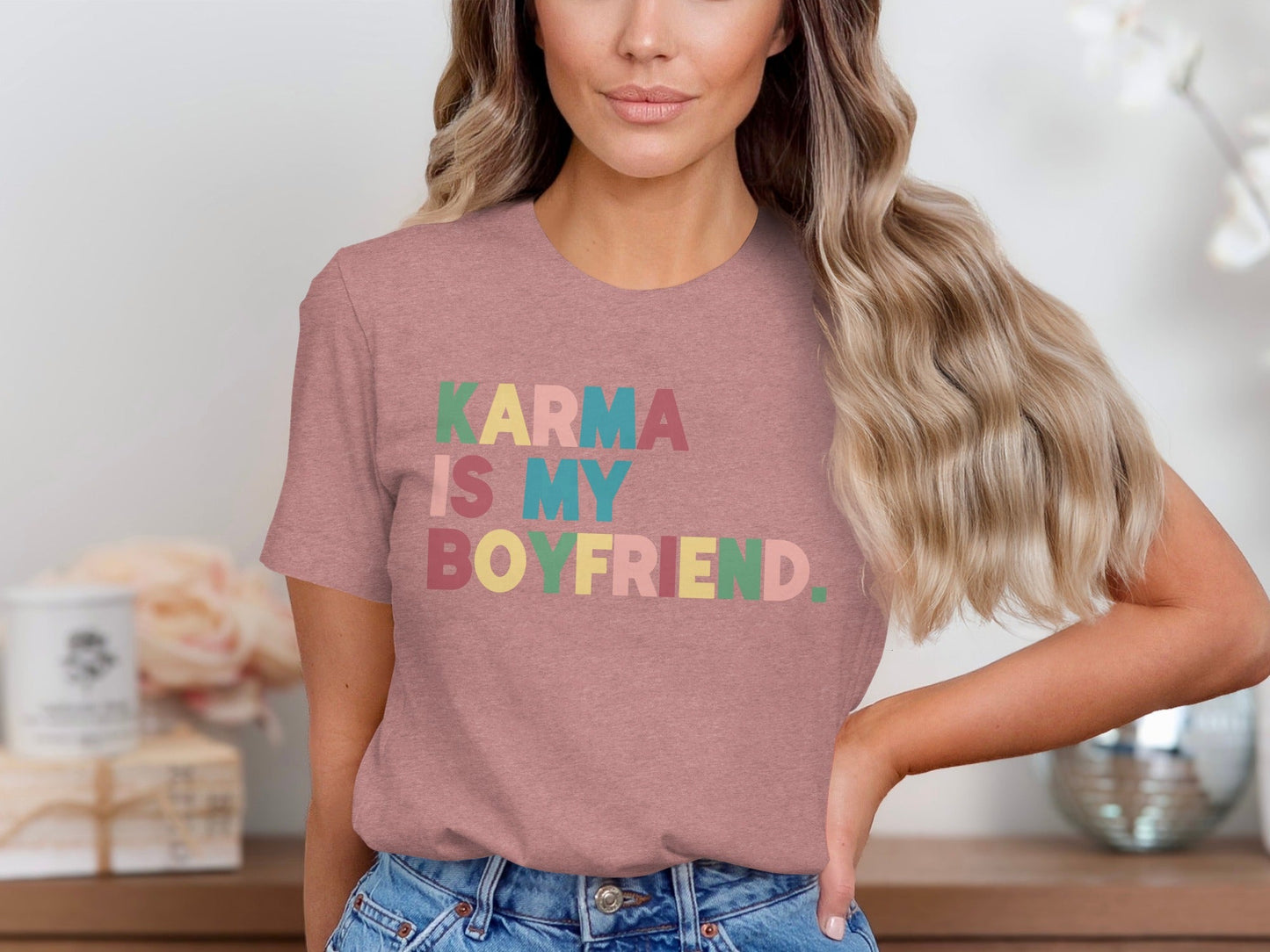 Karma Is My Boyfriend Colorful Text Graphic T-Shirt