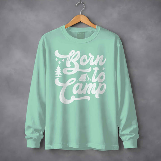 Born To Camp Outdoors Nature Adventure Long Sleeve T-Shirt