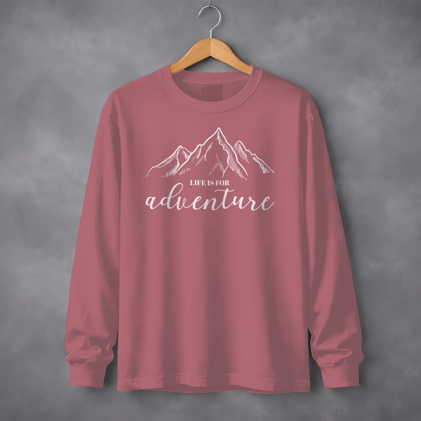 Life Is For Adventure Mountain Art Great Outdoors Long Sleeve T-Shirt