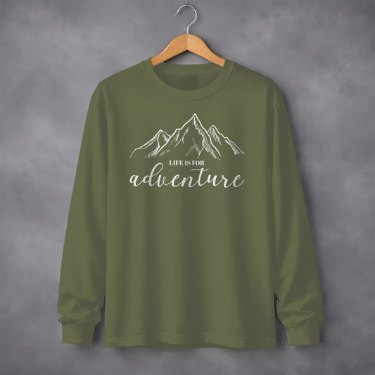 Life Is For Adventure Mountain Art Great Outdoors Long Sleeve T-Shirt
