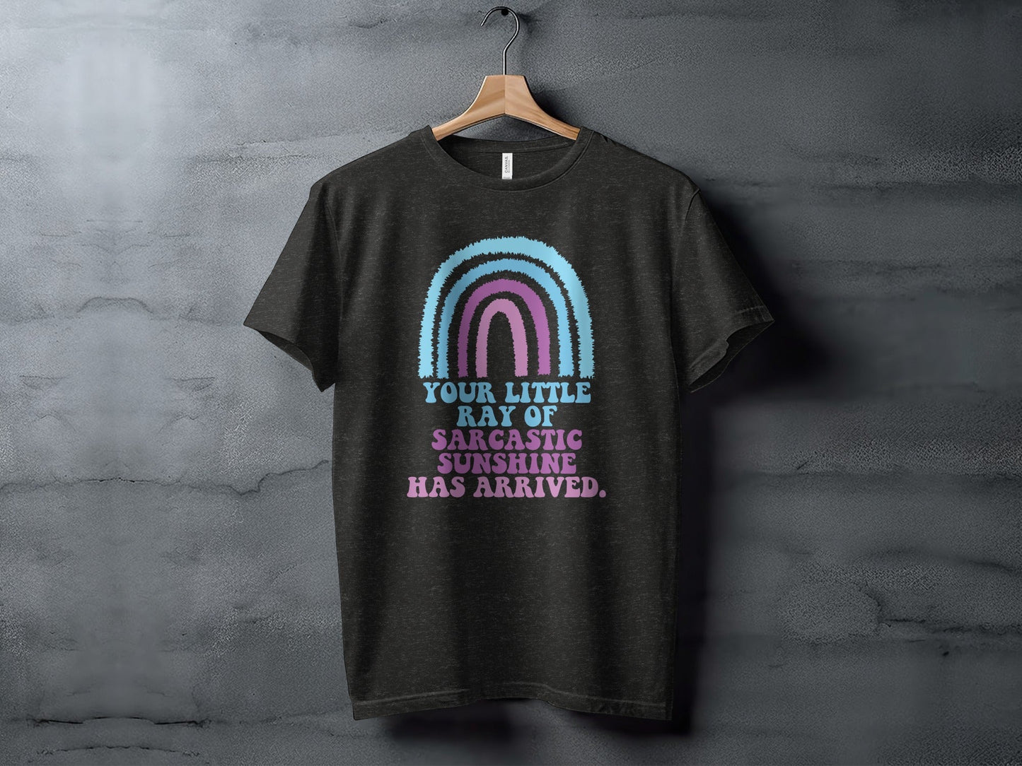 Your Little Ray Of Sarcastic Sunshine Has Arrived T-Shirt