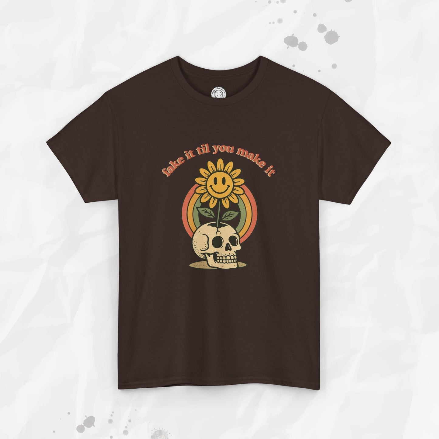 Fake It Til You Make It – T-Shirt