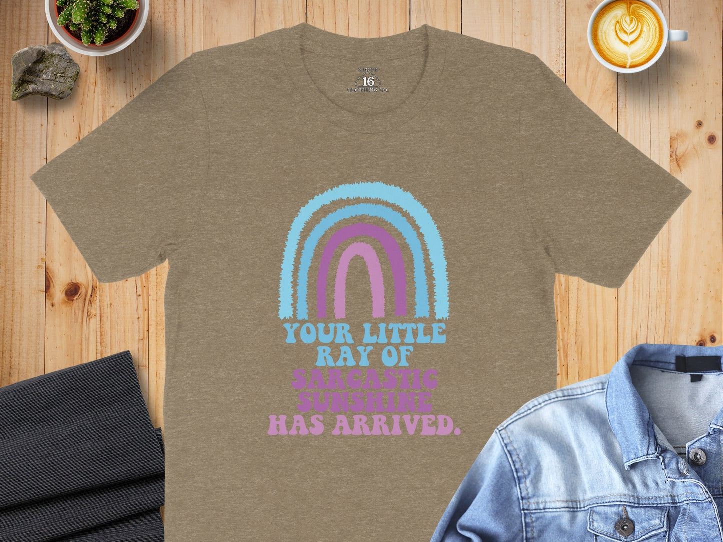 Your Little Ray Of Sarcastic Sunshine Has Arrived T-Shirt