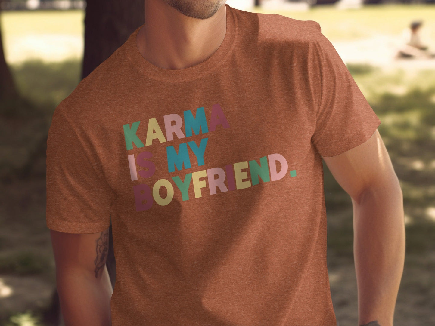 Karma Is My Boyfriend Colorful Text Graphic T-Shirt