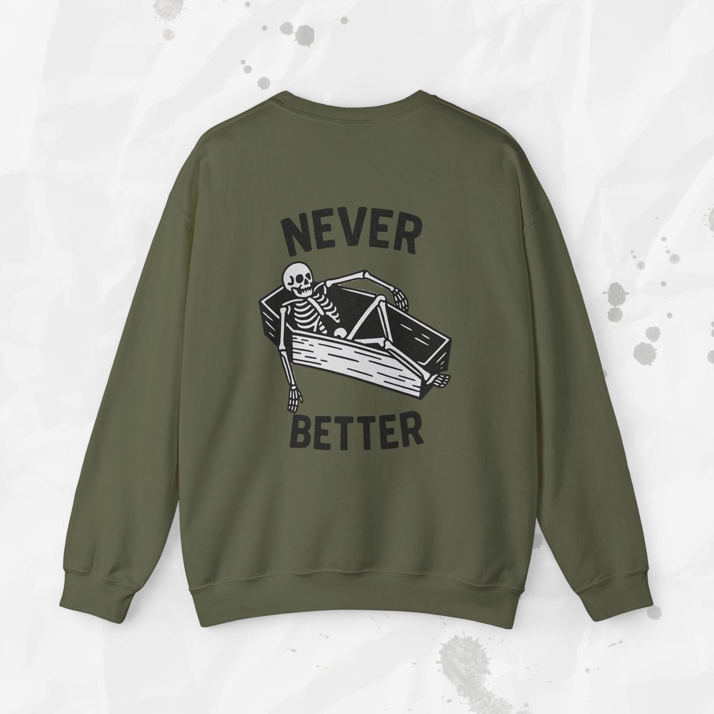 Never Better – Crewneck Sweatshirt