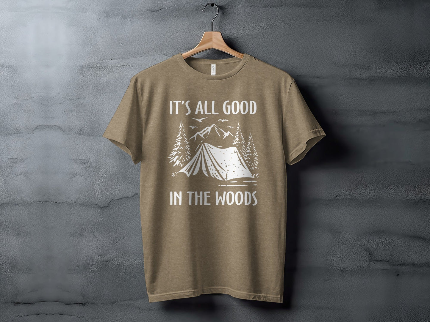 Its All Good In The Woods Camping Graphic Art T-Shirt